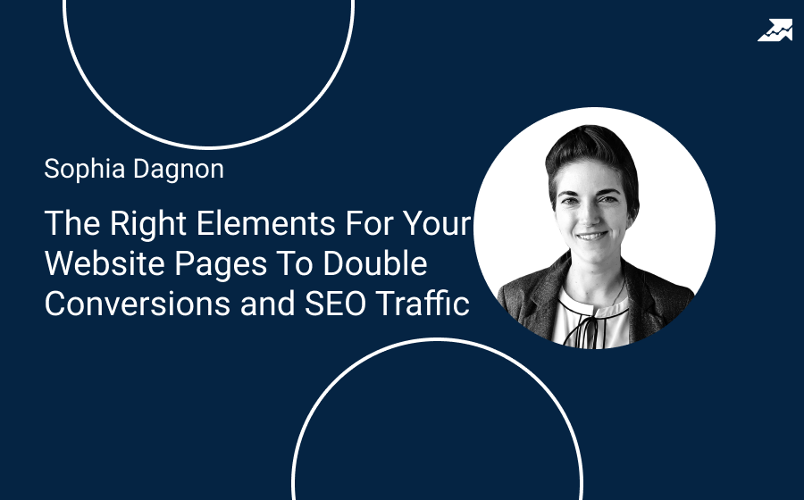 Webinar with Sophia Dagnon – The Right Elements For Your Website Pages To Double Conversions and SEO Traffic — Serpstat Blog