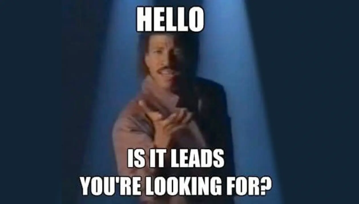 Mem "Hello! Is it leads you're looking for?"