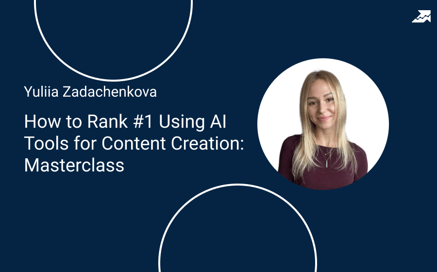 Webinar with Sophia Dagnon – How to Rank #1 Using AI Tools for Content Creation: Masterclass — Serpstat Blog
